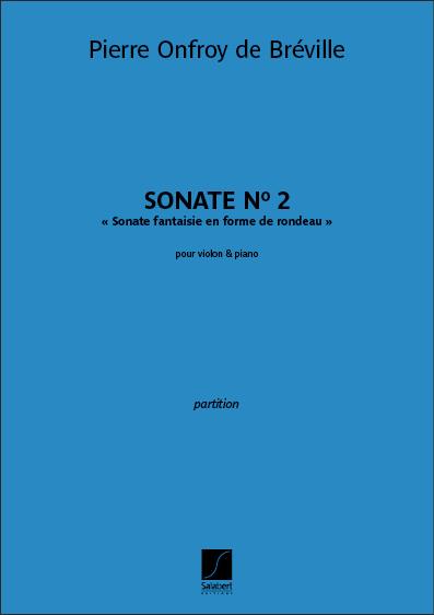 Sonate n° 2 pour violon et piano - Sonate fantaisie en forme de rondeau - housle a klavír